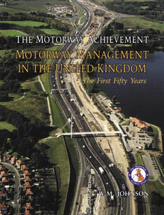 Volume 4: UK Motorway Management - The First Fifty Years (ISBN: 978-1-86077-588-8)